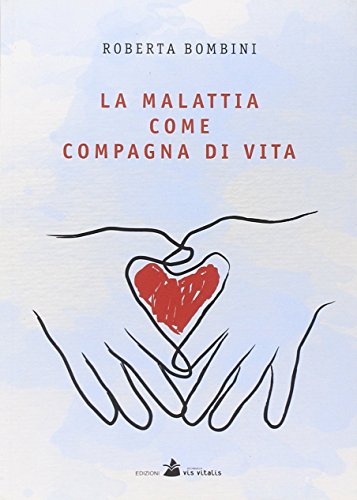 9788896374412: La malattia come compagna di vita (Didacta)