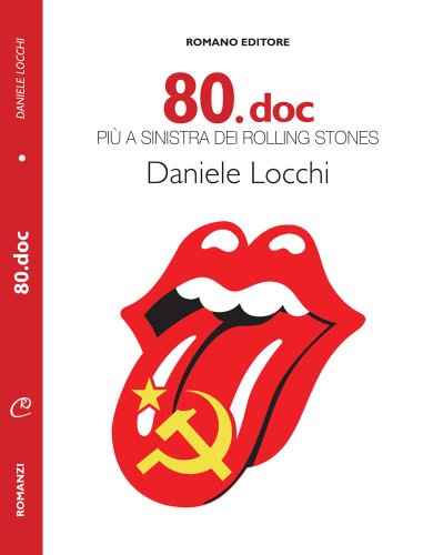 9788896376447: 80.doc pi a sinistra dei Rolling Stones