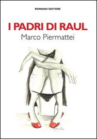 9788896376560: I padri di Raul (Romanzi)