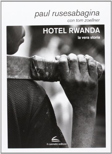 Beispielbild fr Hotel Rwanda. La vera storia zum Verkauf von libreriauniversitaria.it