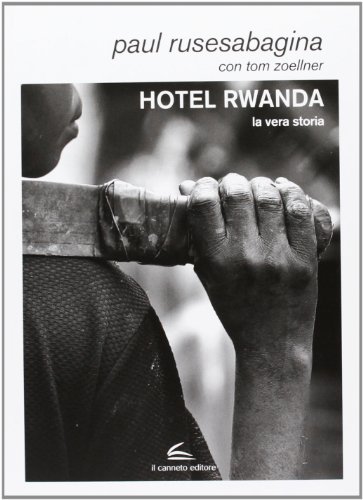 Imagen de archivo de Hotel Rwanda. La vera storia a la venta por libreriauniversitaria.it
