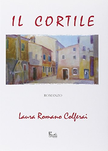 Beispielbild fr Il cortile zum Verkauf von libreriauniversitaria.it
