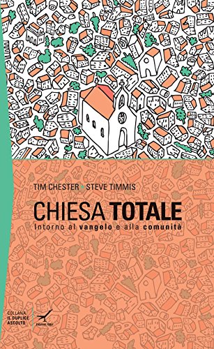 Stock image for Chiesa totale: intorno al Vangelo e alla comunit [Paperback] (ita) for sale by Brook Bookstore