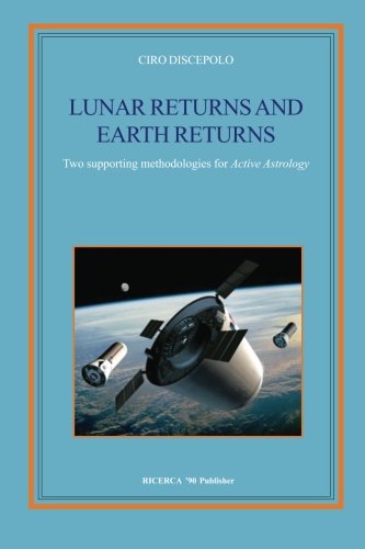 Beispielbild fr Lunar Returns and Earth Returns: Two supporting methodologies for Active Astrology zum Verkauf von Lucky's Textbooks