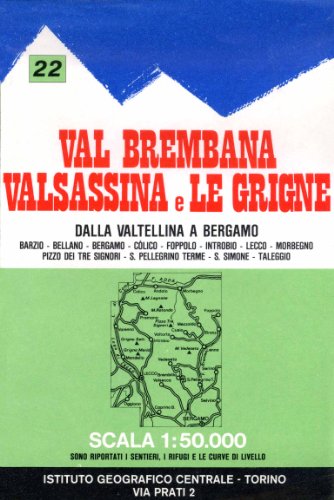 Stock image for IGC Italien 1 : 50 000 Wanderkarte 22 Val Brembana Valsassina Le Grigne for sale by libreriauniversitaria.it