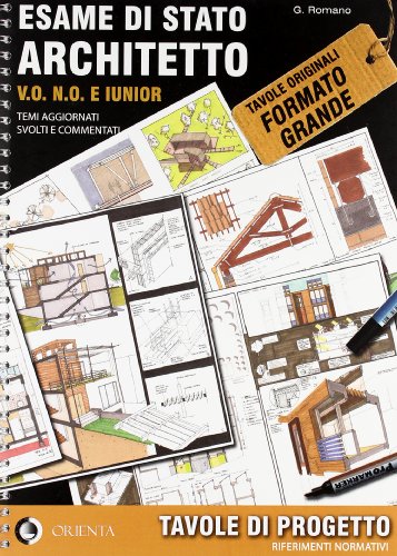 Esame di Stato architetto V.O. N.O. e iunior. Temi aggiornati svolti e commentati. Con CD-ROM (9788896467053) by G. Romano