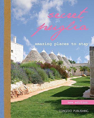 Imagen de archivo de Secret Puglia: Amazing Places to Stay (English and Italian Edition) a la venta por Magers and Quinn Booksellers
