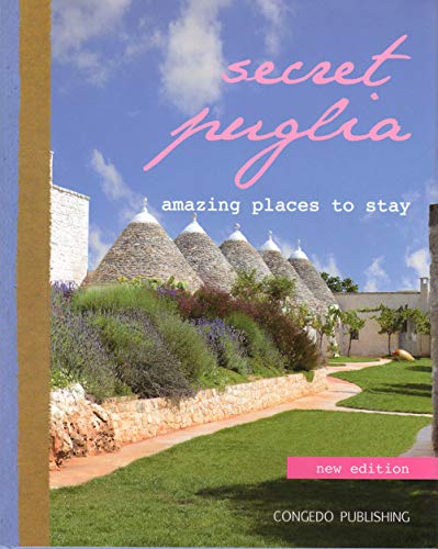 Stock image for Secret Puglia: Amazing Places to Stay (English and Italian Edition) for sale by Magers and Quinn Booksellers