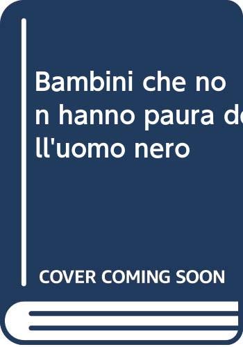 9788896503089: Bambini che non hanno paura dell'uomo nero. Ediz. illustrata (Reportage)