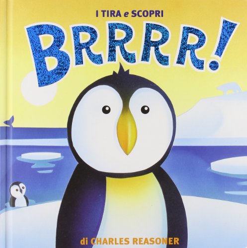 9788896508046: Brrrr! Ediz. illustrata (I tira e scopri)