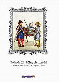 9788896519318: Soldati del 600-Soldiers of XVII century. Ediz. bilingue (Print portfolio)