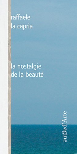 9788896529102: La nostalgie de la beaut (Ciel vague)