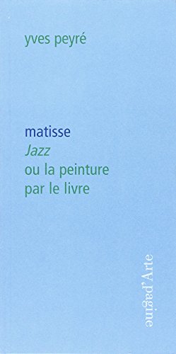 Stock image for Matisse, Jazz ou la Peinture par le Livre for sale by Gallix
