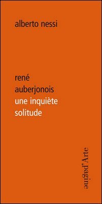 Stock image for Ren Auberjonois, une Inquiete Solitude for sale by Gallix