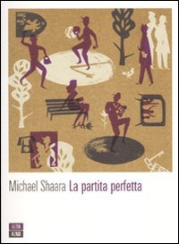 La partita perfetta (9788896538074) by Shaara, Michael