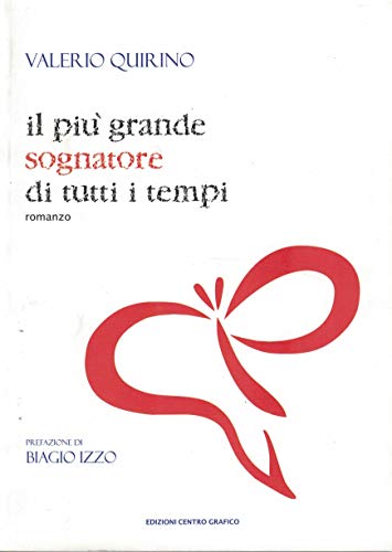 9788896545027: Il pi grande sognatore di tutti i tempi