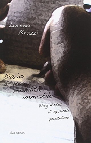 Beispielbild fr Diario di una. mobilit immobile. Blog Notes gli appunti quotidiani. zum Verkauf von libreriauniversitaria.it