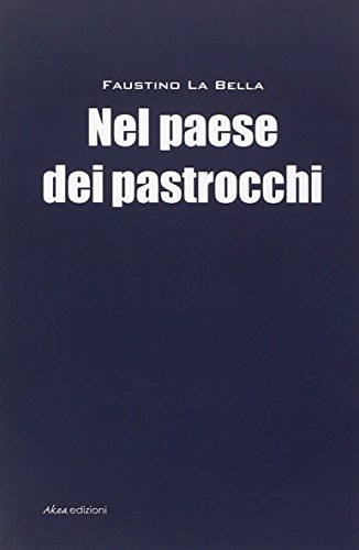 Beispielbild fr Il paese dei pastrocchi zum Verkauf von libreriauniversitaria.it