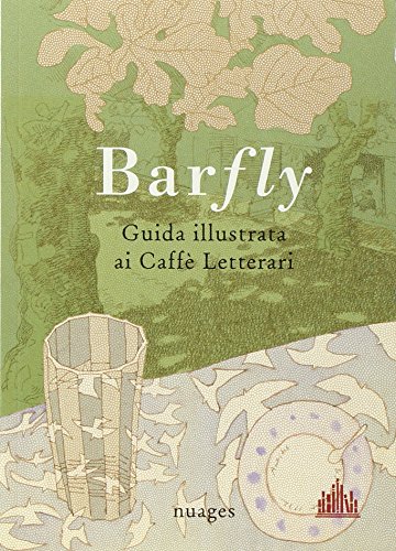 Beispielbild fr Barfly, guida illustrata ai Caff Letterari zum Verkauf von libreriauniversitaria.it