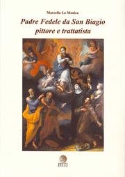 9788896569146: Padre Fedele da San Biagio pittore e trattatista. Ediz. illustrata