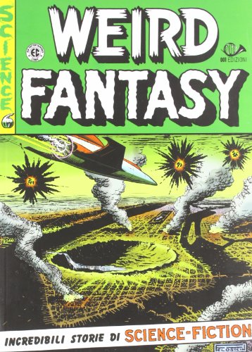 Imagen de archivo de Weird fantasy. Incredibili storie di science-fiction a la venta por medimops