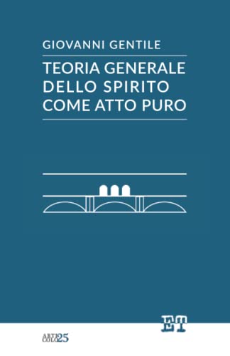 Imagen de archivo de Teoria generale dello spirito come atto puro (Italian Edition) a la venta por Book Deals