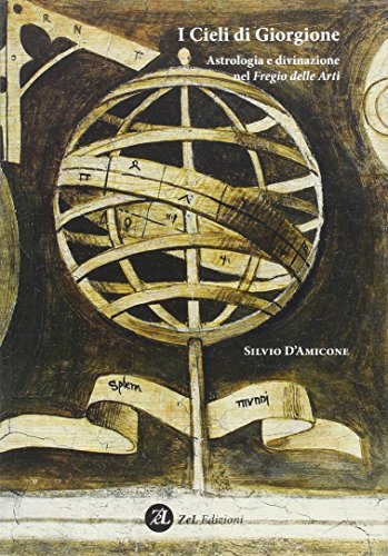 Stock image for I cieli di Giorgione. Astrologia e divinazione nel fregio delle arti for sale by Revaluation Books