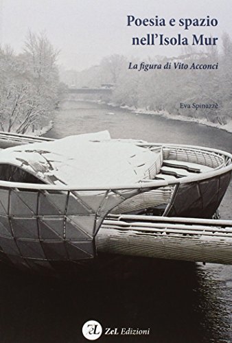 Stock image for Poesia e spazio nell'isola Acconci. La figura di Vito Acconci for sale by Brook Bookstore