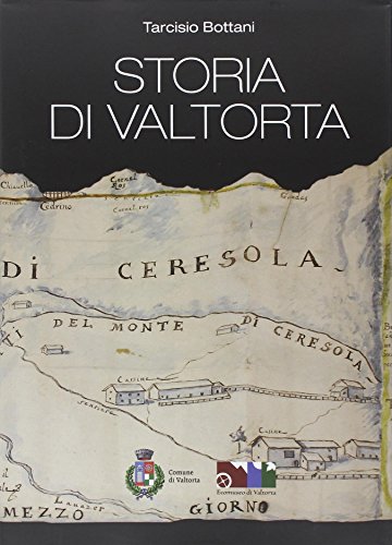 9788896607602: Storia di Valtorta. Comune di Valtorta. Ecomuseo di Valtorta