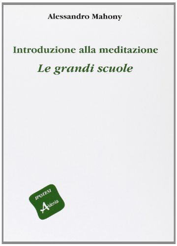 Stock image for Introduzione alla meditazione. Le grandi scuole for sale by medimops