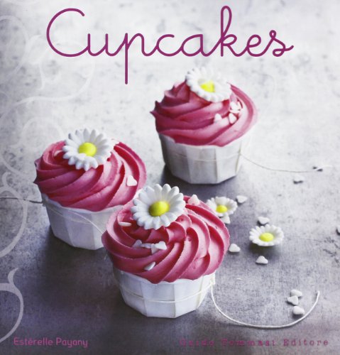 Stock image for Cupcakes Payany, Estrelle; Guedes, Valry and Marzano, Giusy for sale by Librisline