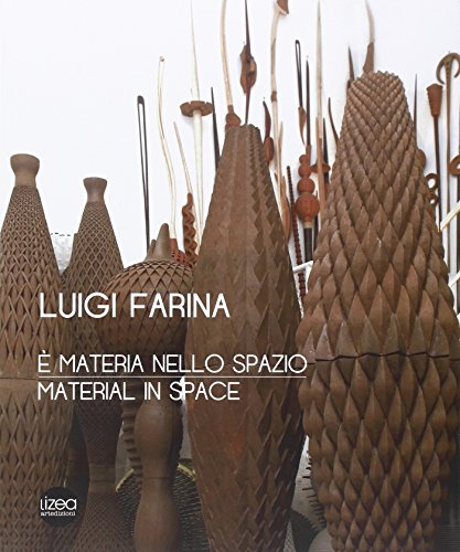 9788896630440: Luigi Farina.  materia nello spazio. Material Space.