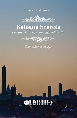 9788896656778: Bologna segreta (Cahiers di viaggio)