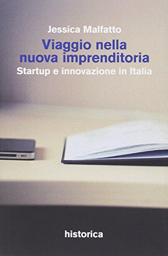 9788896656822: Viaggio nella nuova imprenditoria. Startup e innovazione in Italia (Giovane imprenditoria)