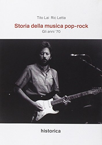 Beispielbild fr Storia della musica pop-rock. Gli anni `70 zum Verkauf von Buchpark