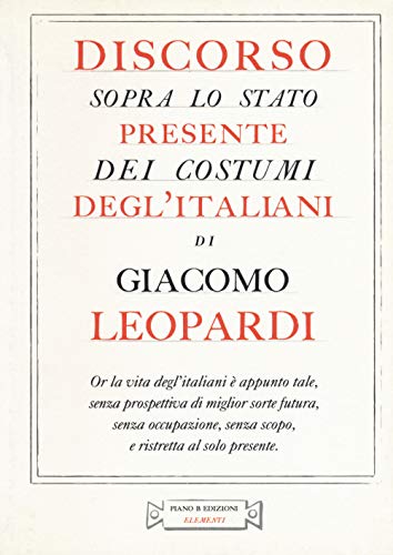 Imagen de archivo de Discorso sopra lo stato presente dei costumi degl'italiani a la venta por Brook Bookstore On Demand