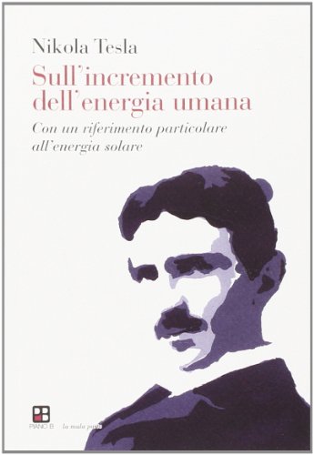 Beispielbild fr Sull'incremento dell'energia umana. Con un riferimento particolare all'energia solare zum Verkauf von medimops