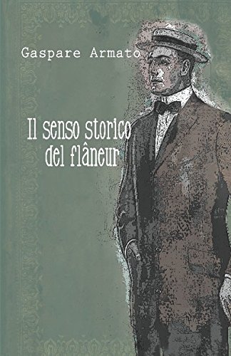 Stock image for Il senso storico del flneur for sale by Revaluation Books