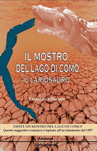 9788896701201: Il mostro del lago di Como, il lariosauro