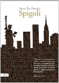 Stock image for Spigoli. Guida per ritrovare la tua strada di casa a New York for sale by medimops