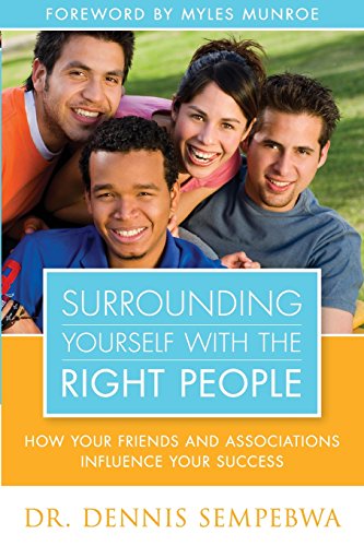 Stock image for Surrounding Yourself With the Right People: Hoe your friends and associations influence your success for sale by SecondSale