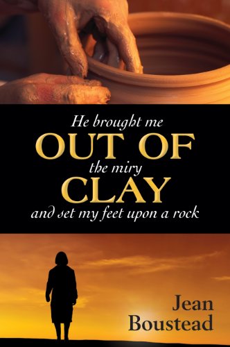 Stock image for He Brought Me Out of the Miry Clay and Set My Feet Upon a Rock for sale by WorldofBooks