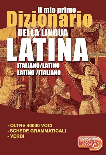 9788896731543: Il mio primo dizionario della lingua latina. Dizionario italiano-latino latino-italiano