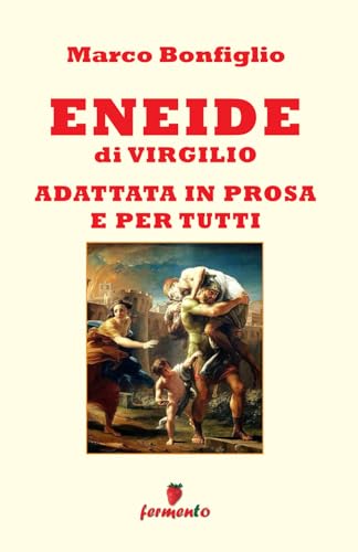 Beispielbild fr Eneide in prosa e per tutti (Immortali in prosa) (Italian Edition) zum Verkauf von Book Deals
