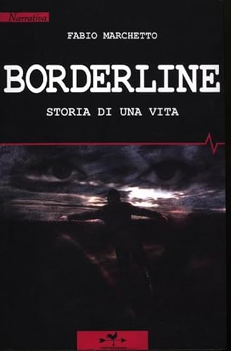 Beispielbild fr Borderline. Storia di una vita zum Verkauf von medimops