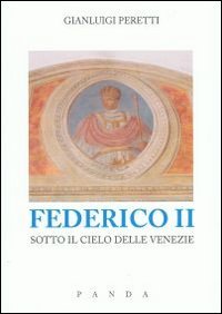 9788896753064: Federico II sotto il cielo delle Venezie