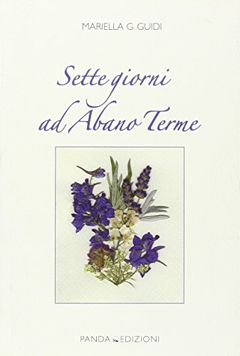 Beispielbild fr Sette giorni ad Abano Terme zum Verkauf von libreriauniversitaria.it