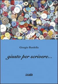 9788896768204: Giusto per scrivere...