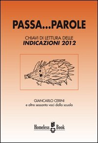 Beispielbild fr Passa. parole. Chiavi di lettura delle indicazioni 2012 zum Verkauf von libreriauniversitaria.it