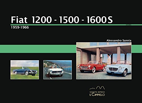 9788896796184: Fiat 1200-1500-1600s. 1959-1966. Ediz. illustrata